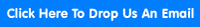 Drop Us An Email